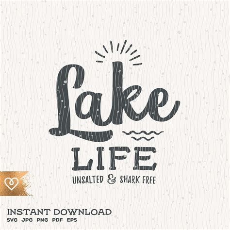 Lake Svg Lake Life Unsalted And Shark Free Svg The Lake Is My Etsy