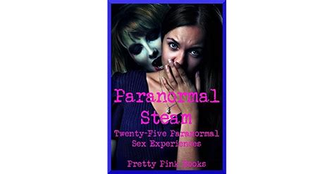 Twenty Five Paranormal Sex Experiences By Diana Katsaros