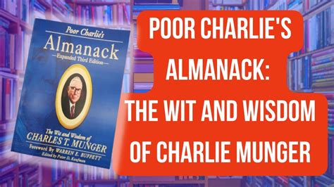 Poor Charlie S Almanack The Wit And Wisdom Of Charles T Munger By Charlie Munger Yearly