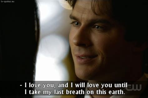 Damon salvatore is a character from the vampire diaries. Vampire I Love You Quotes. QuotesGram