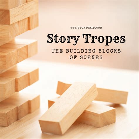 Book Tropes The Building Blocks Of Scenes