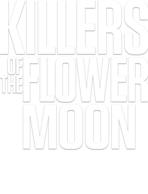 Killers Of The Flower Moon Offizielle Website 19 Oktober 2023