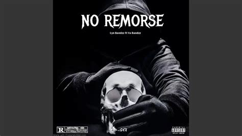 No Remorse Feat Ya Bandzz Youtube