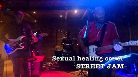 Marvin Gaye Sexual Healing Cover By Street Jam Youtube
