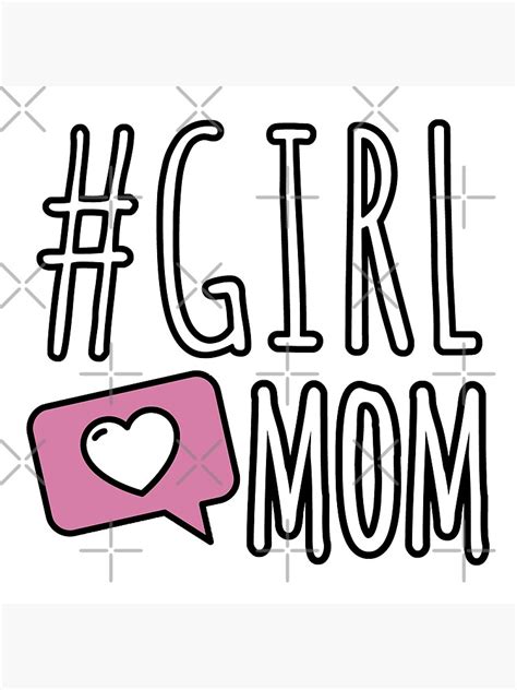 Hashtag Girl Mom Like And Love My Daughter For Mothers Day Poster For Sale By Modernfamgear