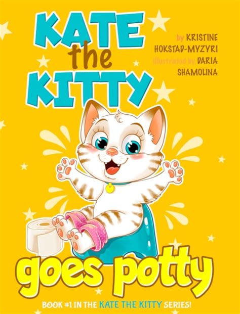 Kate The Kitty Kate The Kitty Goes Potty Potty Training Book For