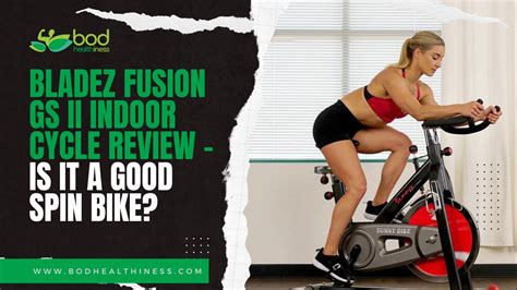 Bladez Fusion Gs Ii Indoor Cycle Review Is It A Good Spin Bike