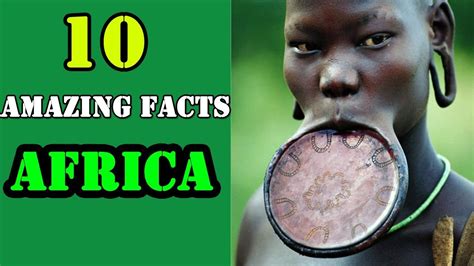 Top 10 Amazing Facts About Africa Youtube