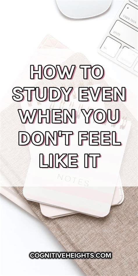 How To Study Even When You Dont Feel Like It Cognitive Heights