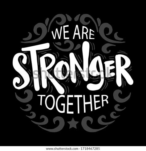 We Stronger Together Motivational Quote Stock Vector Royalty Free