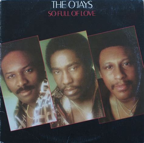 The Ojays So Full Of Love The Ojays Old School Music Soul Music