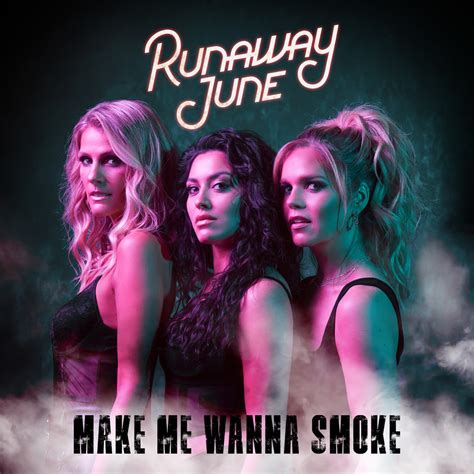 Single Review Runaway June Make Me Wanna Smoke
