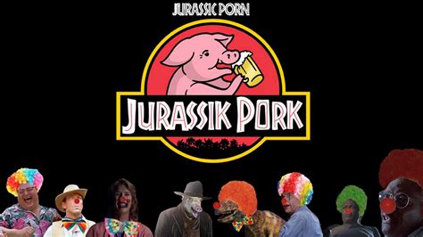 Jurassic Porn Jurassic Pork Jurassik Pork