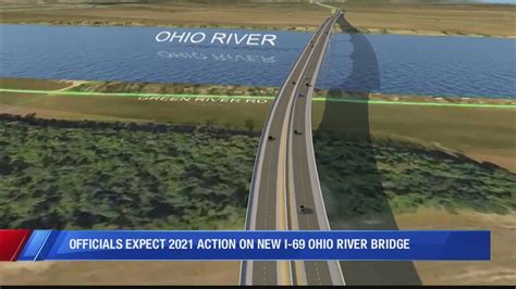 Officials Expect 2021 Action On New I 69 Ohio River Bridge Youtube