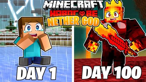 I Survived 100 Days As A Nether God In Hardcore Minecraft Youtube