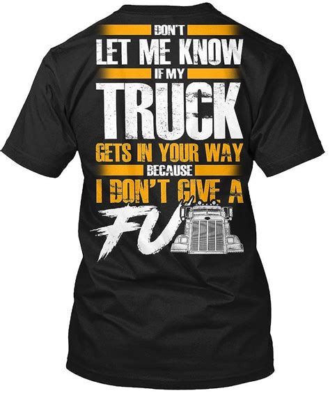Trucker T Shirt Dont Let Me Know Truck Driver T Shirt For Mens