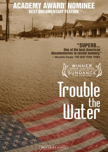 He finds work as a church organist and develops a rewarding relationship with a priest and her young son. Trouble the Water (2008) - IMDb