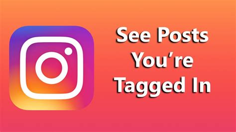 How To See All Your Tagged Posts On Instagram Youtube