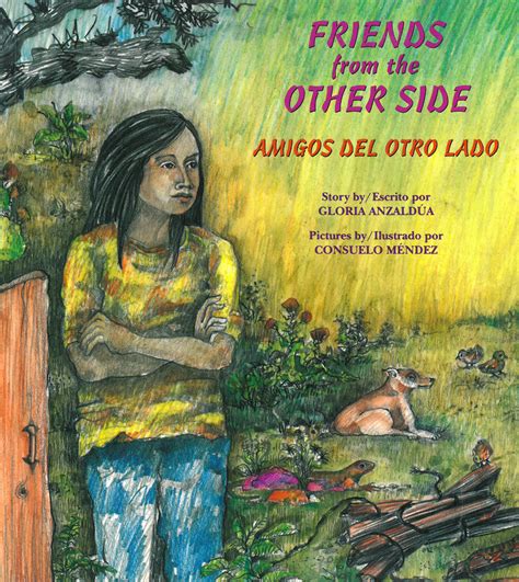 Friends From The Other Side Amigos Del Otro Lado Lee And Low Books