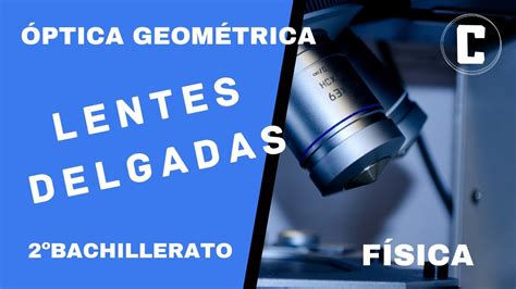 Lentes Delgadas Óptica GeomÉtrica 2º Bachillerato Youtube