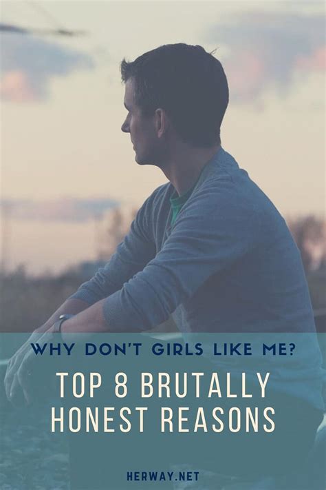 Why Dont Girls Like Me Top 8 Brutally Honest Reasons