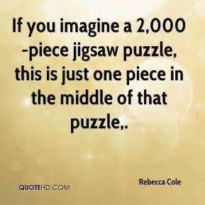 If you did not help me pick up the what she had on her hand filled the void i've always had. Jigsaw puzzle Quotes - Page 1 | QuoteHD