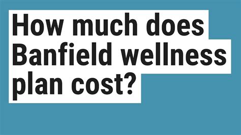 Banfield Cost Estimator