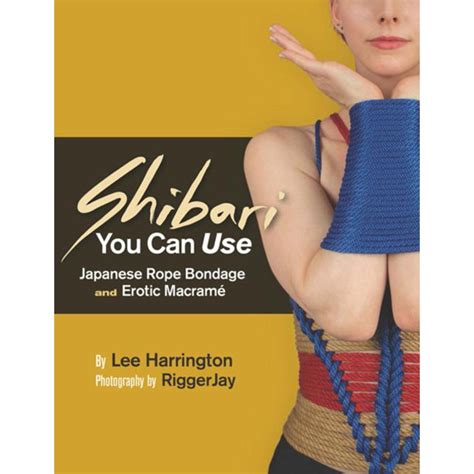 Book Shibari You Can Use Japanese Bondage And Erotic Macramé By L