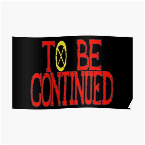 One Piece To Be Continued Posters Redbubble