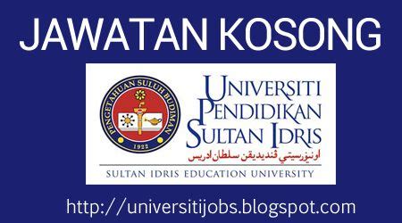 Universiti pendidikan sultan idris (upsi). Jawatan Bukan Akademik Universiti Pendidikan Sultan Sultan ...