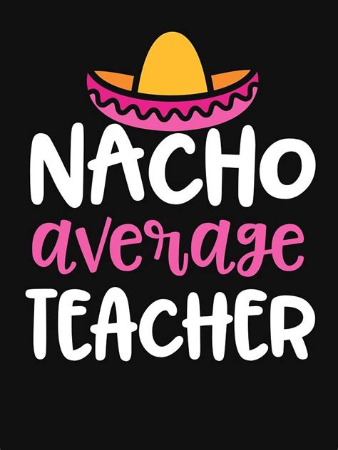 Nacho Average Teacher Svg Free 1699 Crafter Files Free Svg Cutting