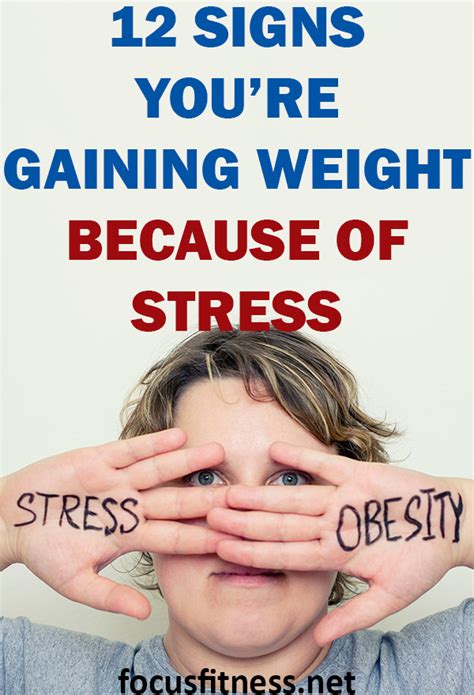 12 Signs Youre Gaining Weight Because Of Stress Focus Fitness