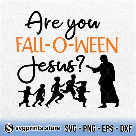 Are You Fall O Ween Jesus Svg Png Dxf Eps