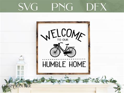 Welcome To Our Humble Home Svg File Cricut Or Silhouette Etsy