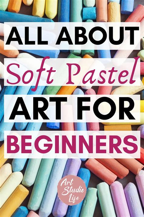 Colorful Crayons With The Words All About Soft Pastel Art For Beginners