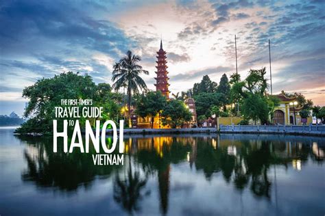 Visit Hanoi Travel Guide To Vietnam Will Fly For Food