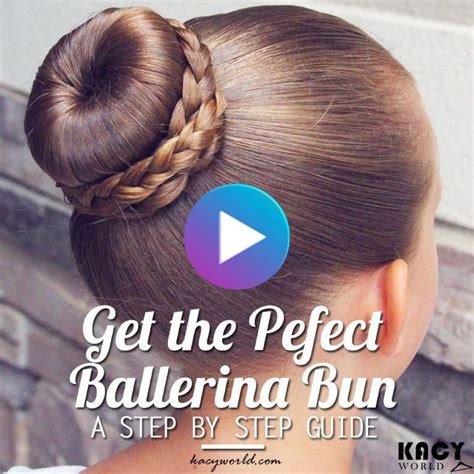 A Step By Step Guide To Get The Perfect Ballerina Bun In 2020