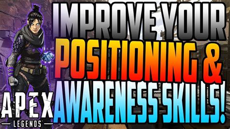 Improve Your Positioning And Awareness Skills In Apex Legends Youtube