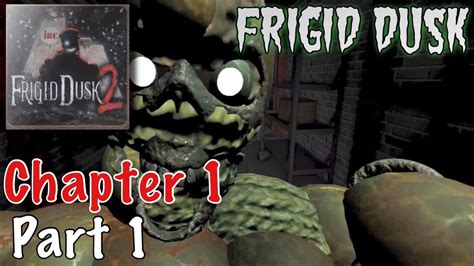 Frigid Dusk Chapter 1 Part 1 Full Game Roblox Youtube