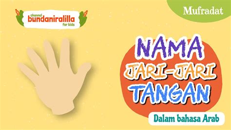 Mohon dikoreksi apabila terdapat kesalahan. Nama Jari-jari Tangan dalam Bahasa Arab - YouTube