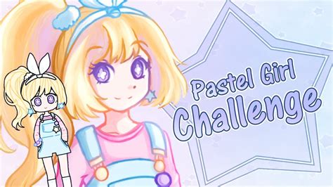 Pastel Girl Challenge Youtube