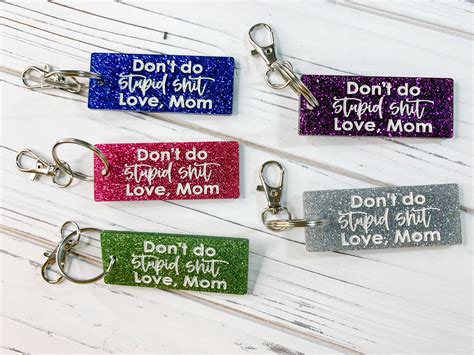 Dont Do Stupid Shit Keychain Love Mom Keychain T For Etsy