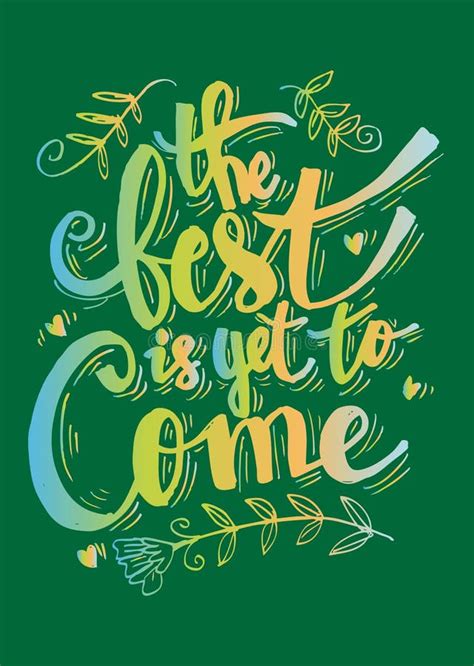 The Best Is Yet To Come Stock Illustration Illustration Of Positive