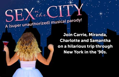 sex n the city a super unauthorized musical parody official ticket source cincinnati arts