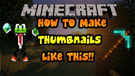 How To Make Great Minecraft Thumbnails For Youtube Youtube