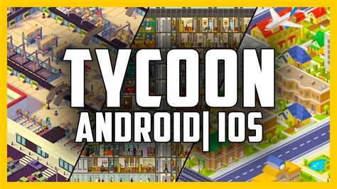 Top 10 Android Ios Tycoon Mobile Simulation Management Games Best