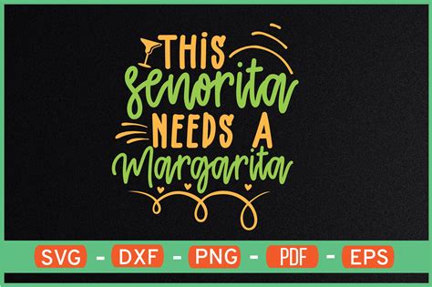 This Senorita Needs A Margarita T Shirt Graphic By Ijdesignerbd