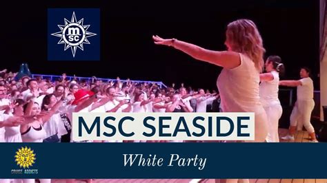 Msc Seaside White Party Msc Cruises Cruise Ship Entertainment Youtube