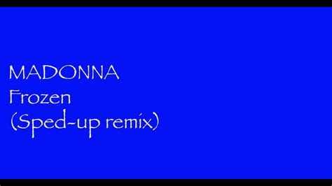 Madonna Frozen Sped Up Remix Youtube