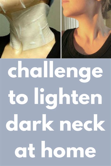 Challenge To Lighten Dark Neck At Home Today I Will Share An Amazing